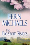 The Blossom sisters / by Fern Michaels.