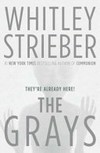 The Grays / by Whitley Strieber.