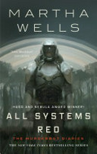 All systems red / by Martha Wells.