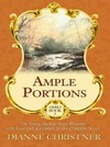 Ample portions : the young Buckeye State blossoms with love and adventure in this complete novel / by Dianne Christner.