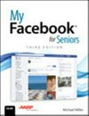 My Facebook for seniors / by Michael Miller.