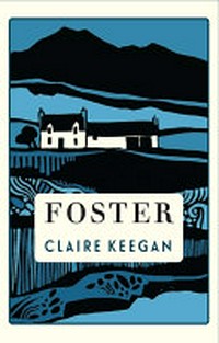 Foster / by Claire Keegan.
