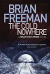 The cold nowhere / by Brian Freeman.