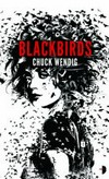 Blackbirds / by Chuck Wendig.