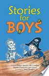 Stories for boys / by Tristan Bancks, Bill Condon, Martin Chatterton and more! ; illustrated by Tony Flowers.