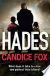 Hades / by Candice Fox.