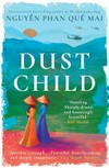 Dust child / Nguyễn Phan Quế Mai.