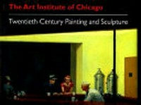 The art Institute of Chicago: twentieth-century painting and sculpture