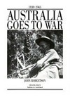 Australia goes to war 1939-1945