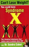 Can't lose weight? you could have syndrome x! the Chemical imbalance that makes you store fat