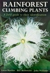 Rainforest climbing plants : a field guide to their identification in Victoria, New South Wales and subtropical Queensland using vegetative features / by Gwen Harden, Bill McDonald, and John Williams.