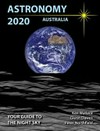 Astronomy 2020 Australia / by Glen Dawes, Peter Norhtfield, and Ken Wallace.