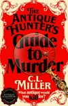 The antique hunter's guide to murder / by C. L. Miller.
