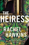 The heiress / by Rachel Hawkins.