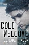 Cold welcome / by Elizabeth Moon.