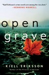 Open grave / by Kjell Eriksson ; translated from the Swedish by Paul Norlen.