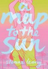 A map to the sun / [Graphic novel] by Sloane Leong