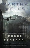 Rogue Protocol / by Martha Wells.