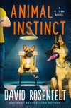 Animal instinct / by David Rosenfelt.