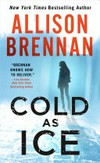Cold as ice / by Allison Brennan.