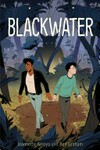 Blackwater / [Graphic novel] by Jenannette Arroyo and Ren Graham.