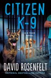 Citizen K-9 / by David Rosenfelt.