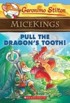 Pull the dragon's tooth / by Geronimo Stilton