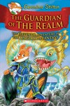 The guardian of the realm / by Geronimo Stilton