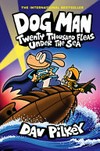 Dog Man : Vol. 11, Twenty thousand fleas under the sea / [Graphic novel] by Dav Pilkey