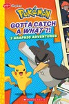 Pokemon : Gotta catch a what?!, 2 graphic adventures / [Graphic novel] by Simcha Whitehill.