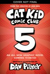 Cat Kid Comic Club : Vol. 5, Influencers / by Dav Pilkey