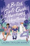 A British girl's guide to hurricanes and heartbreak / by Laura Taylor Namey.