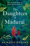 The daughters of Madurai / by Rajasree Variyar.