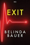 Exit / by Belinda Bauer.