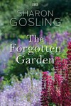 The forgotten garden / by Sharon Gosling