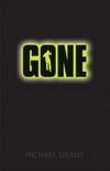 Gone / by Michael Grant.