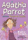 Agatha Parrot and the thirteenth chicken / by Kjartan Poskitt ; illustrated by David Tazzyman.