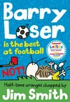 Barry Loser is the best at football NOT! / by Jim Smith.