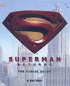 Superman returns : the visual guide / by Dan Wallace.