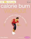15 minute calorie burn workout / by Efua Baker.