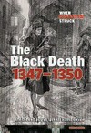 The black death 1347-1350 : The plague spreads across Europe