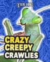 Crazy creepy crawlies / by Isabel Thomas.