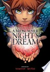 A midsummer night's dream / [Graphic novel] by William Shakespeare ; illustrated by Berenice Muniz ; inked and coloured by Fares Maese ; retold by Nel Yomtov.