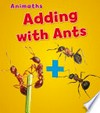 Adding with ants / by Tracey Steffora.