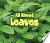 All about leaves / by Claire Throp.