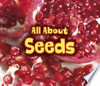 All about seeds / by Claire Throp.