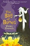 The bag of bones / by Vivian French ; illustrated by Ross Collins.