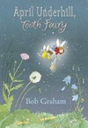 April Underhill, tooth fairy / by Bob Graham.