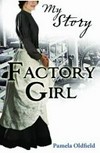 Factory girl / by Pamela Oldfield.
