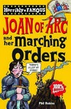Joan of Arc and her marching orders / by Phill Robins ; illustrated by Philip Reeve.